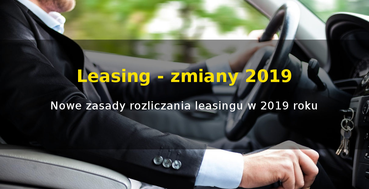 Leasing samochodów - zmiany podatkowe 2019